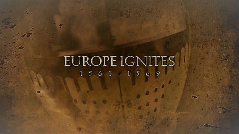 Europe Ignites 1561- 1569